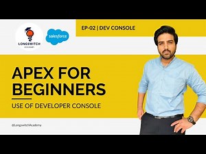 Salesforce Developer Console Tutorial: Create Your First Apex Class Step-by-Step | EP 02#longswitch