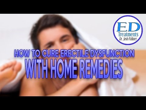 How To Cure Erectile Dysfunction With Home Remedies
