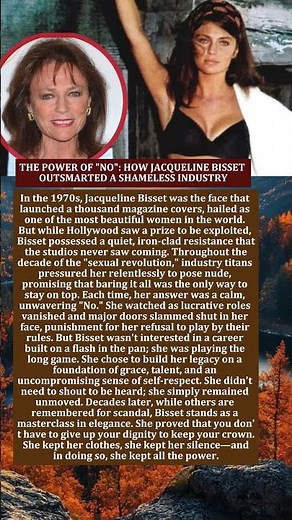 THE POWER OF "NO": HOW JACQUELINE BISSET OUTSMARTED A SHAMELESS INDUSTRY