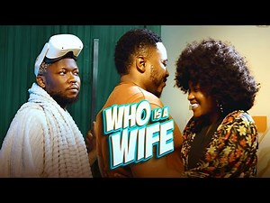 WHO IS A WIFE. BRAINJOTTER LATEST 2025 NOLLYWOOD MOVIE.