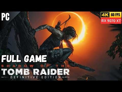Shadow of the Tomb Raider Full Cinematic Walkthrough 4K 60FPS Ultra Graphics (No Commentary)