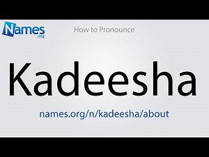 How to Pronounce Kadeesha