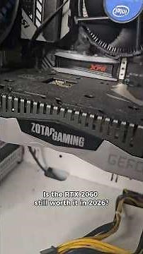Is the RTX2060 still worth it in 2026?
