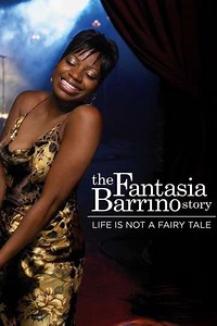 Life Is Not a Fairytale: The Fantasia Barrino Story (2006) - Where to Watch