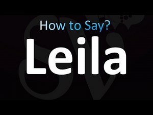 How to Pronounce Leila (correctly!)