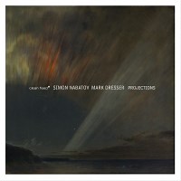 Simon Nabatov, Mark Dresser: Projections album review @ All About Jazz