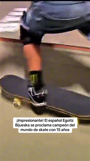 Egoitz Bijueska, Campeón Mundial de Skate a los 15 Años