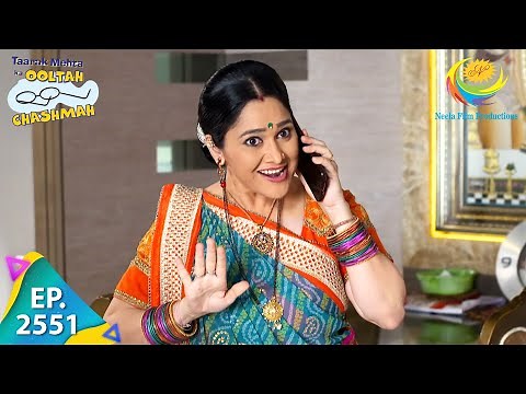 Taarak Mehta Ka Ooltah Chashmah - Episode 2551 - Full Episode