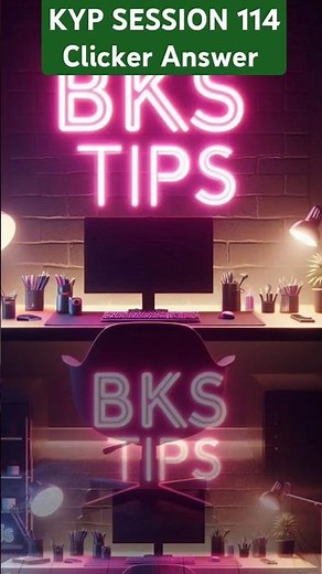 KYP SESSION 114 CLICKER ANSWER | Session 114 Clicker Answer #bkstips #ytshorts