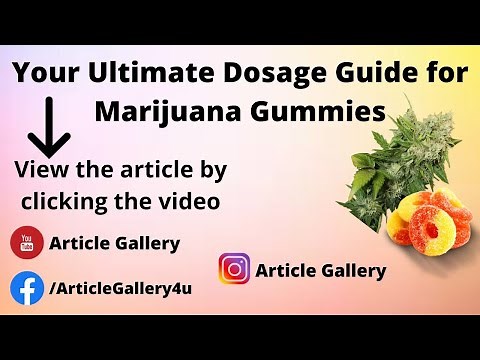 Your Ultimate Dosage Guide for Marijuana Gummies || Article Gallery