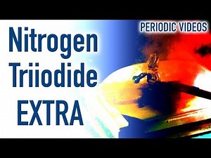 Nitrogen Triiodide (extra footage) - Periodic Table of Videos