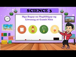 SCIENCE 3 QUARTER 3 WEEK 3 REVISED K-12 MATATAG - LIWANAG O LIGHT