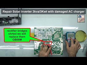 How to repair Solar Inverter 3Kva/3000 watt: AC charger is damaged ,shorted