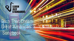 Darn That Dream - Learn Jazz Standards