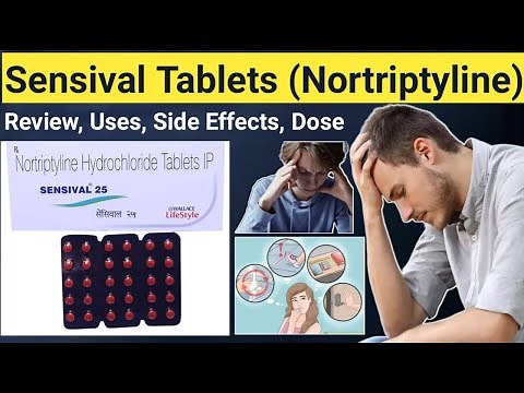 Nortriptyline 25 mg - Review Sensival 25 mg tablets - Uses, Side Effects, Dose, indication,