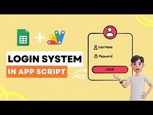How to Create a Secure Login System Using Google Apps Script Web App