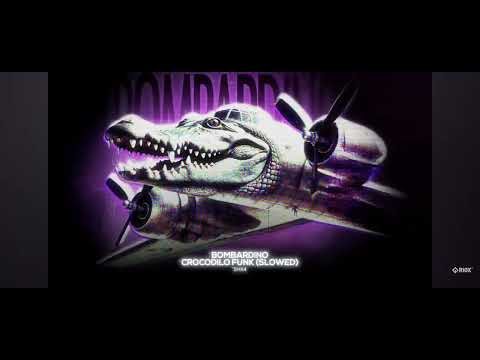 Bombardiro crocodilo super slowed funk