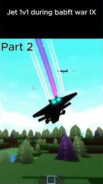 The jet 1v1 in Babft war IX (part 2) #roblox #babft