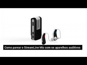 Como parear o StreamLine Mic com os aparelhos auditivos Signia