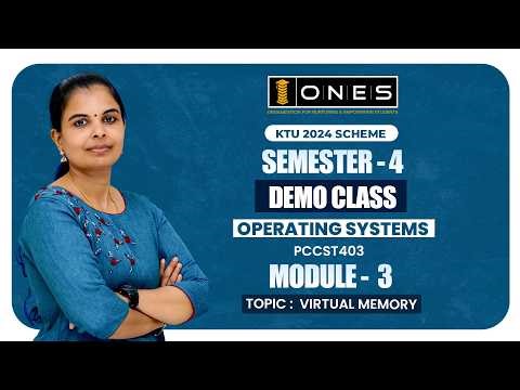 S4 KTU 2024 SCHEME | MODULE 3 | OPERATING SYSTEMS | VIRTUAL MEMORY | DEMO CLASS | ONES
