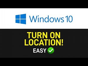 How to Turn ON Location on Windows 10 [EASY]