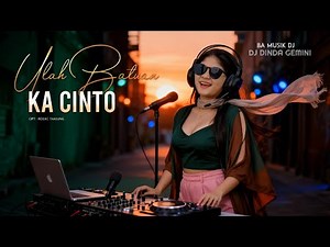 Dinda Gemini - Ulah Batuan Ka Cinto |🎶 DJ Remix Minang | Full Bass🔥