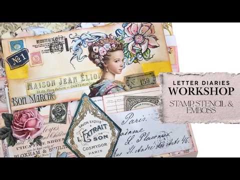 Letter Diaries Workshop - Emboss, Stencil, Stamp & Lace
