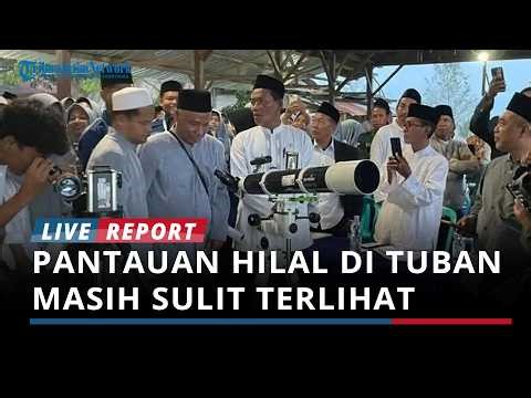 Temporary observations indicate the crescent moon in Tuban is still difficult to see, with the fi...