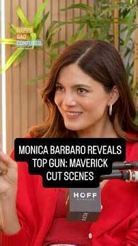 Monica Barbaro reveals TOP GUN: MAVERICK deleted scenes