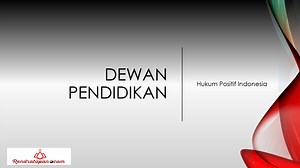 Peranan Dewan Pendidikan Dalam Dunia Pendidikan di Indonesia | Hukum Positif Indonesia
