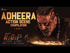 Adheera Action Scene Compilation (Hindi) -KGF Chapter 2 | Yash | Prashanth Neel | Hombale Films