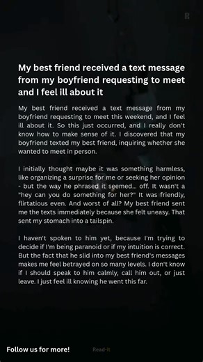 My best friend received a text message from my boyfriend requesting to meet and I feel ill about it | Readi-it
