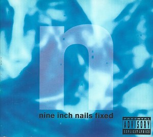 Nine Inch Nails - Fixed
