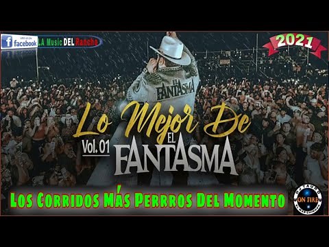 El Fantasma🩸Mix•2021🩸|🔥Los Corridos Más Perros Del Momento🔥 | By Dj Tauro