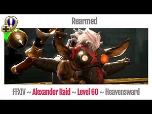 FFXIV Alexander Raid Midas A5N ~ The Fist of the Son ~ Rearmed ~ Heavensward