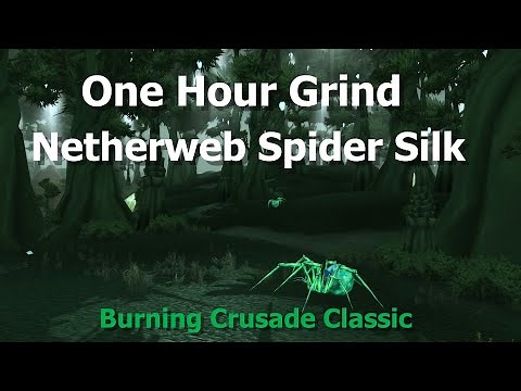 One Hour Grind--Netherweb Spider Silk--Gold Farming 50-80 --WoW TBC Classic