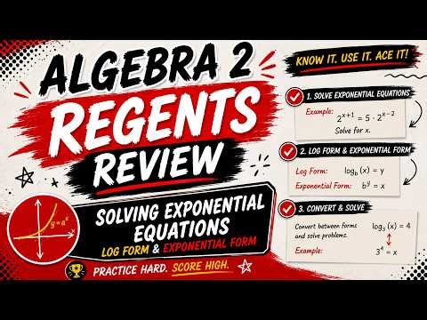 Algebra 2 Regents Review: How to Solve Exponential & Log Equations