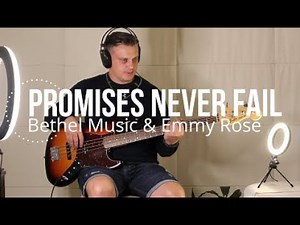 Promises Never Fail - Bethel Music & Emmy Rose - Fagner Bass