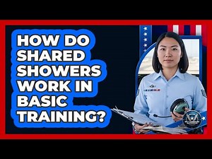 How Do Shared Showers Work In Basic Training?