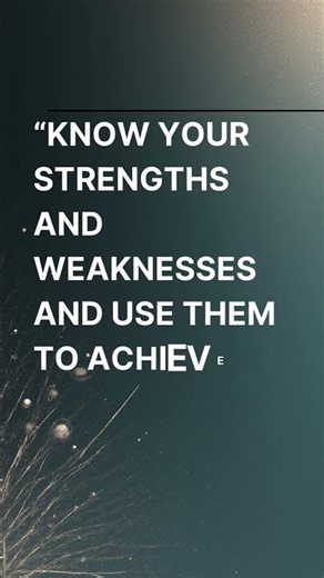 Know Your Strengths — And Your Weaknesses 💪 | Motivational Quote | #quotes #motivation #motivational