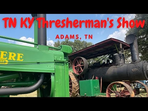 TN KY Thresherman's Show - Adams, TN - I Took My John Deere Tractor To The Antique Tractor Show