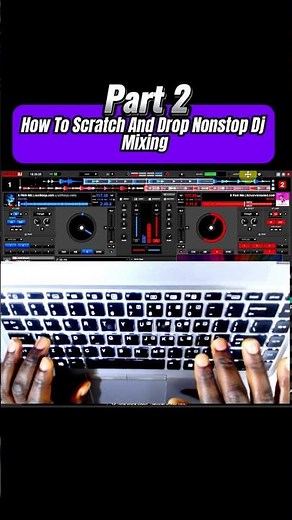 Part 2: How To Scratch And Drop Nonstop Dj Mixing | Best Virtual Custom Mapping For Scratching #dj