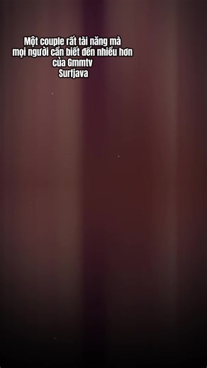 Surf và Java: Cặp đôi tài năng của GMMTV