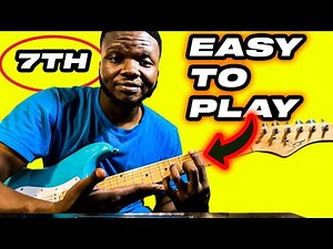The BestTutorial that explains how to play 7th Chords(VERY SIMPLE)