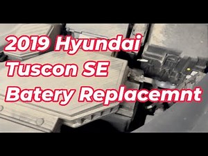 2019 Hyundai Tucson SE Battery replacement