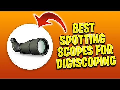 The Best Spotting Scopes for Digiscoping: 3 Reviews