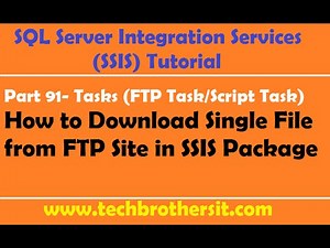 SSIS Tutorial Part 91- How to Download Single File from FTP Server to Local Folder in SSIS Package