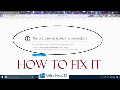 How to fix The proxy server is refusing connections in Windows 10 & Mozilla Firefox (2 Methods)