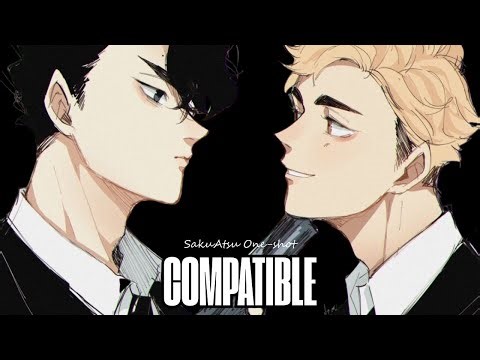 Compatible ft. SakuAtsu One-shot
