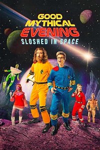 Good Mythical Evening: Sloshed in Space (2025) - Movie